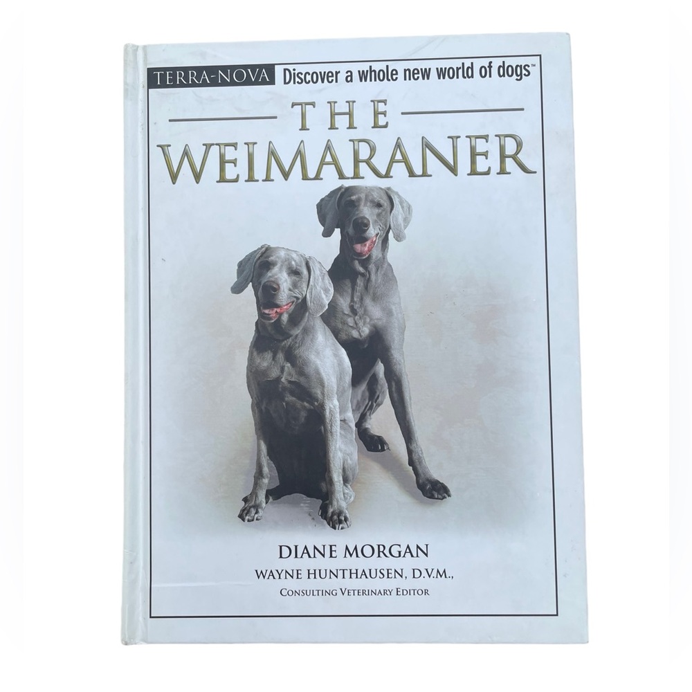 The Weimaraner Hardcover Book With Free Care and Training DVD